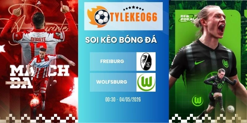 Kèo nhà cái  Freiburg vs Wolfsburg hôm nay ngày 04/05/2026 - Bundesliga